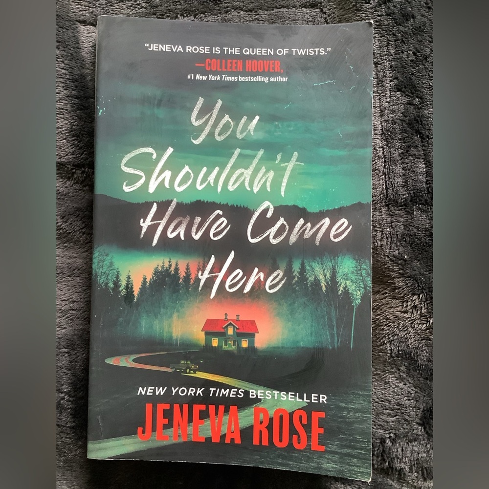 You Shouldn't Have Come Here Book by Jeneva Rose